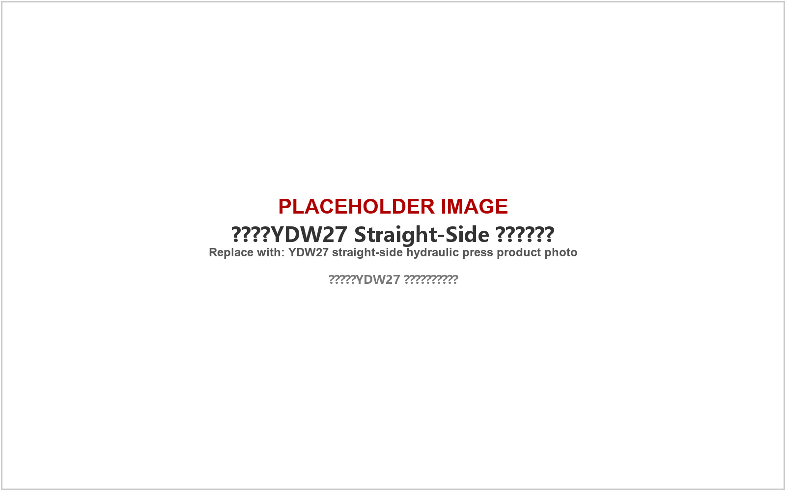 YDW27 — Straight-Side Hydraulic Press