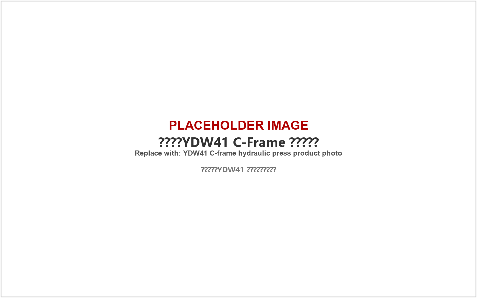 YDW41 — C-Frame Hydraulic Press
